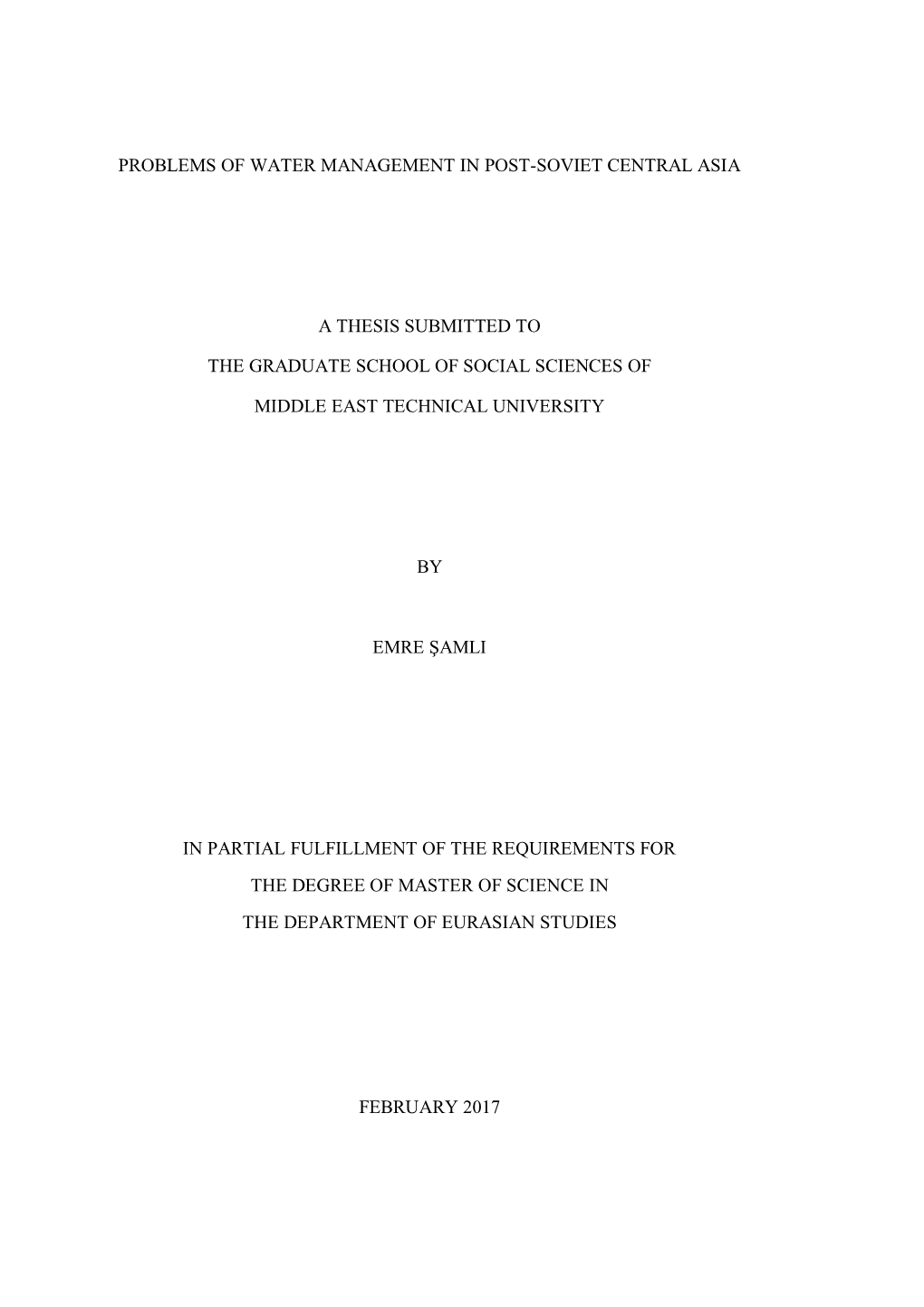 Problems of Water Management in Post-Soviet Central Asia a Thesis Submitted to the Graduate School of Social Sciences of Middl