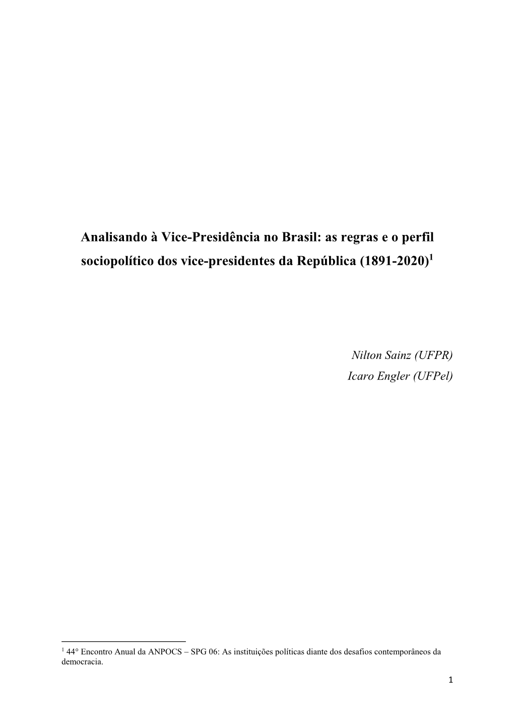 Analisando À Vice-Presidência No Brasil: As Regras E O Perfil Sociopolítico Dos Vice-Presidentes Da República (1891-2020)1