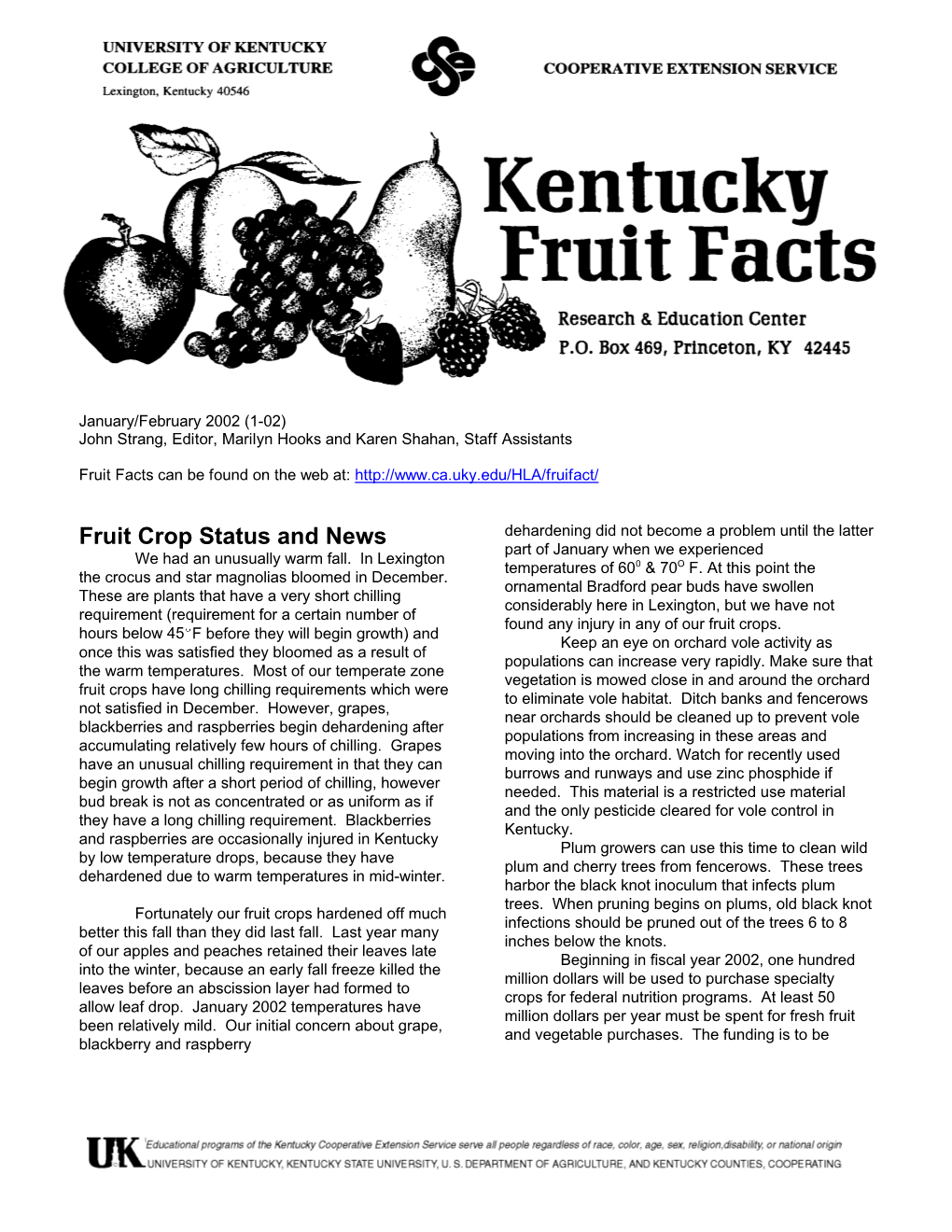 Fruit Crop Status and News Dehardening Did Not Become a Problem Until the Latter Part of January When We Experienced We Had an Unusually Warm Fall