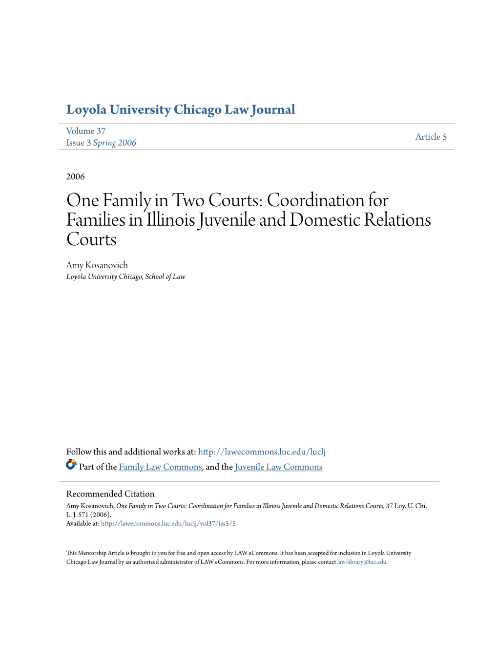 Coordination for Families in Illinois Juvenile and Domestic Relations Courts Amy Kosanovich Loyola University Chicago, School of Law
