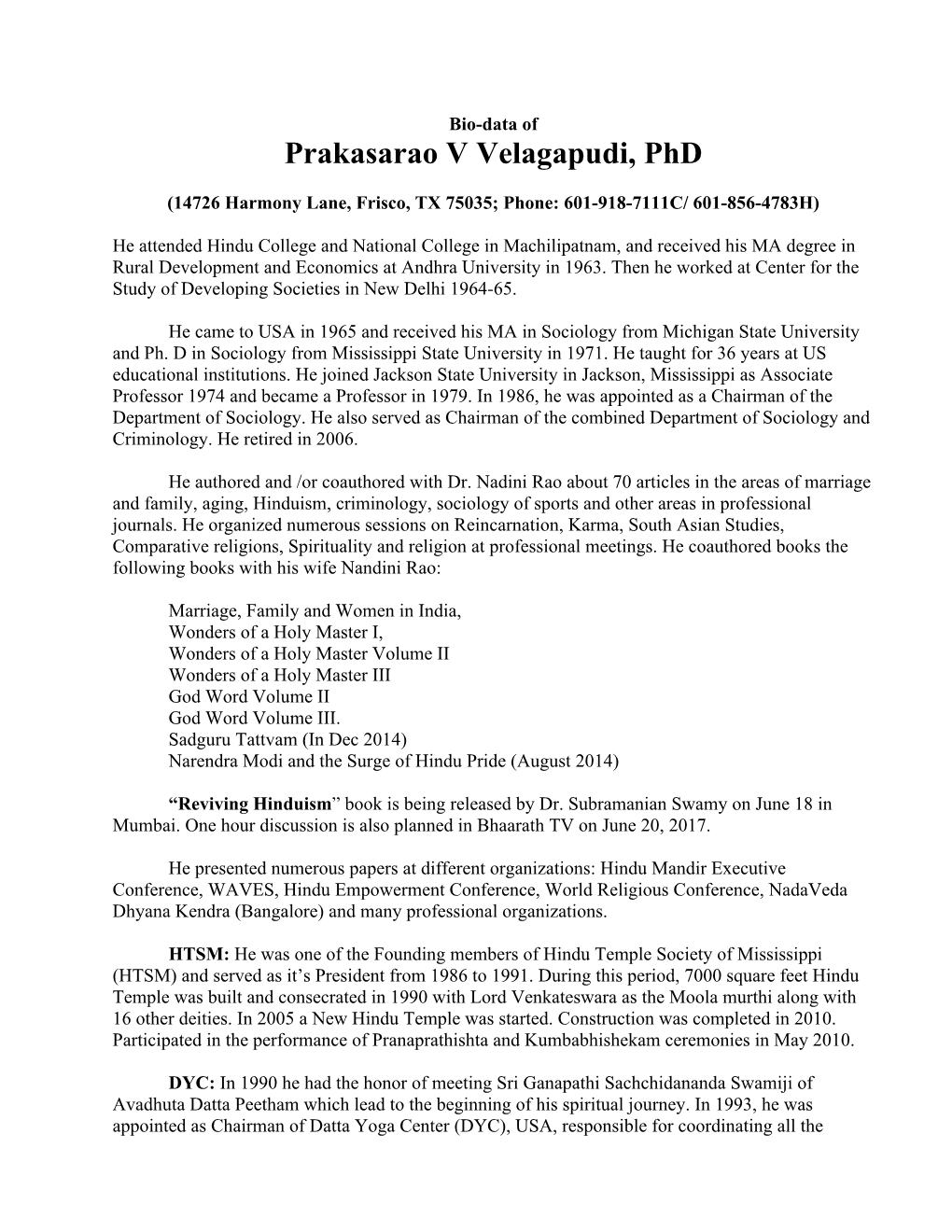 Prakasarao V Velagapudi, Phd