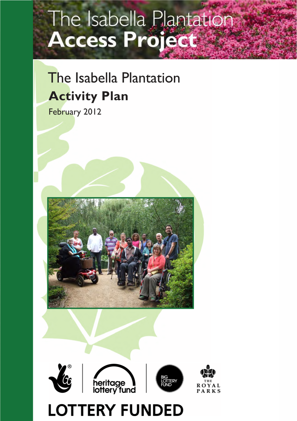 The Isabella Plantation Activity Plan February 2012 Activity Plan