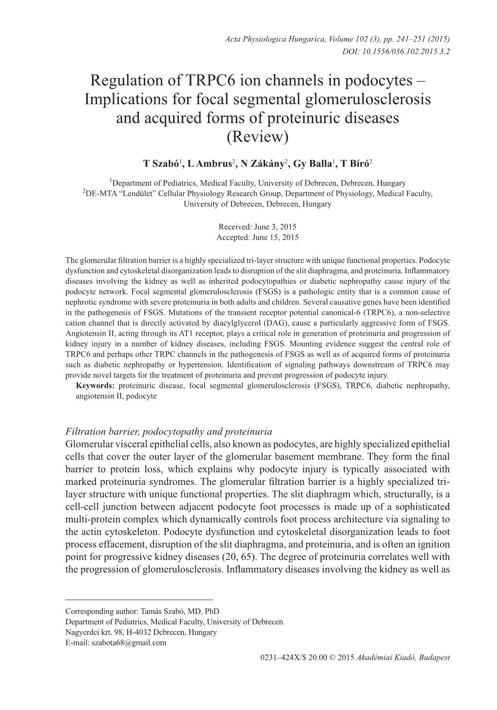 Regulation of TRPC6 Ion Channels in Podocytes – Implications for Focal Segmental Glomerulosclerosis and Acquired Forms of Proteinuric Diseases (Review)