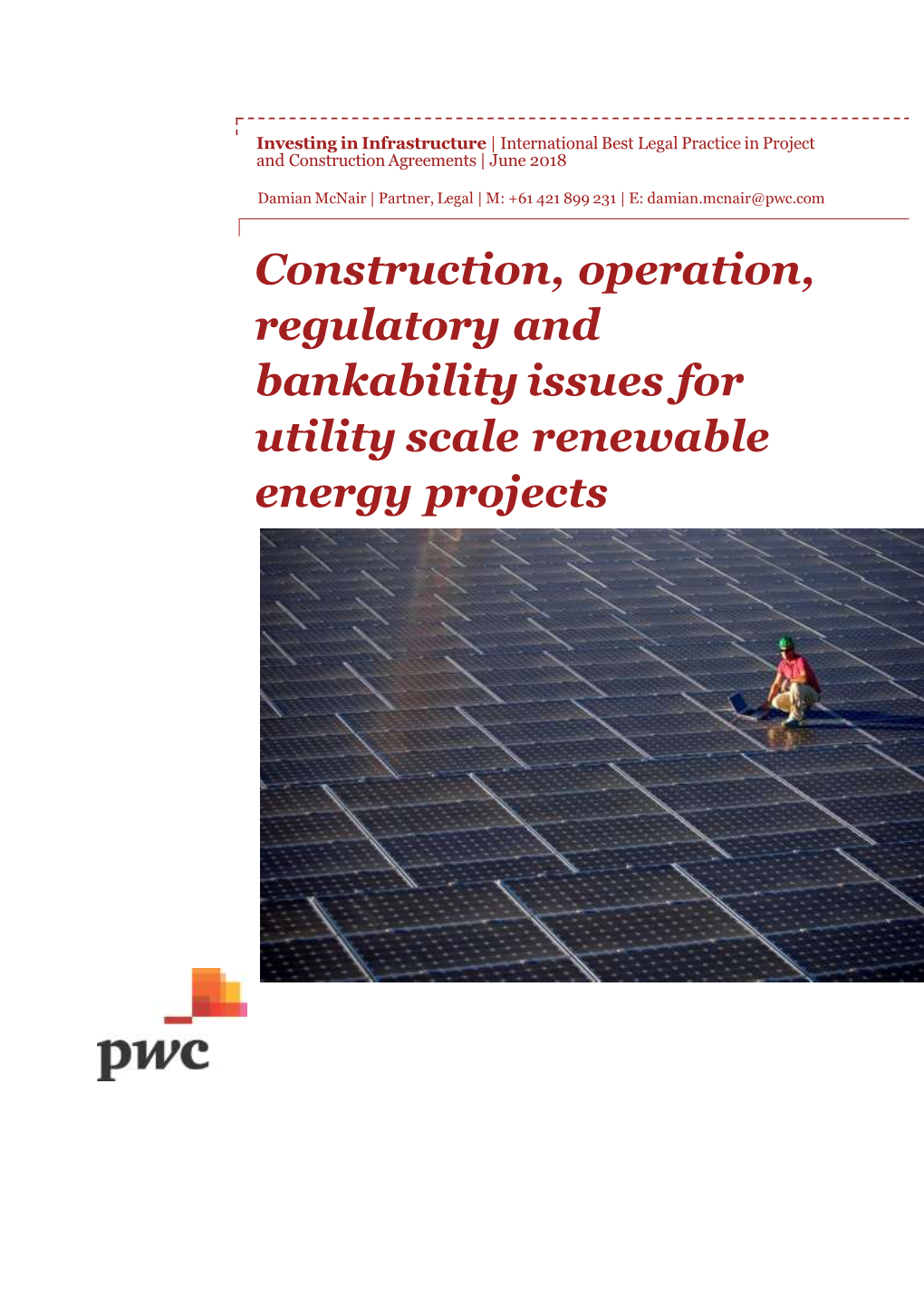 Construction, Operation, Regulatory and Bankability Issues for Utility Scale Renewable Energy Projects