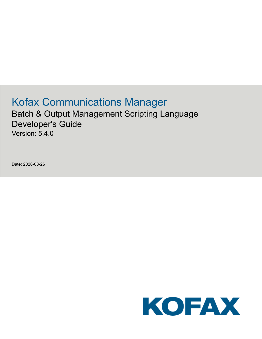 Kofax Communications Manager Batch & Output Management Scripting Language Developer's Guide