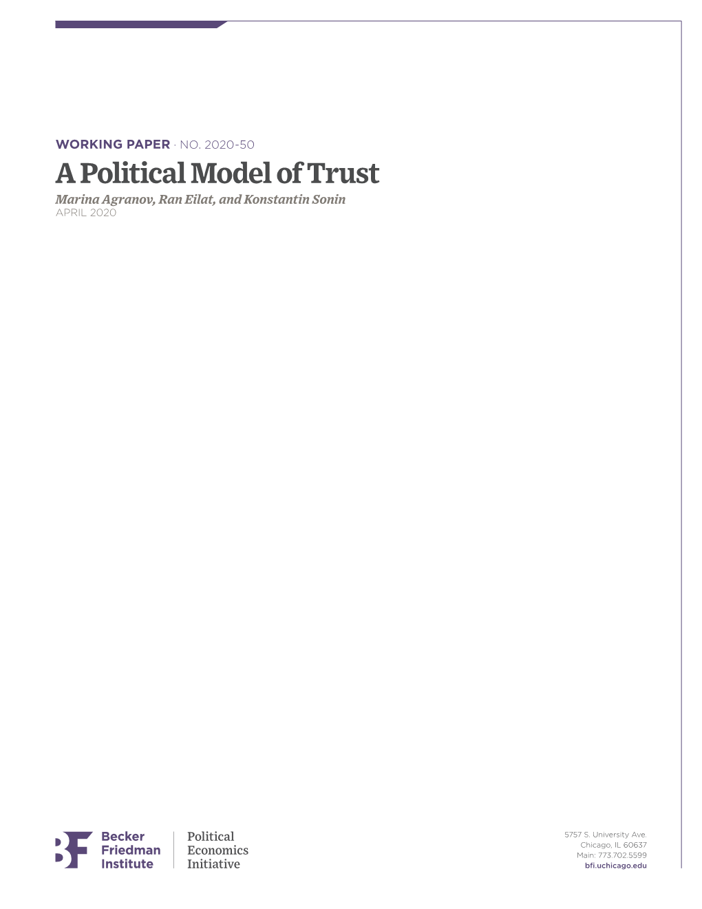 A Political Model of Trust Marina Agranov, Ran Eilat, and Konstantin Sonin APRIL 2020