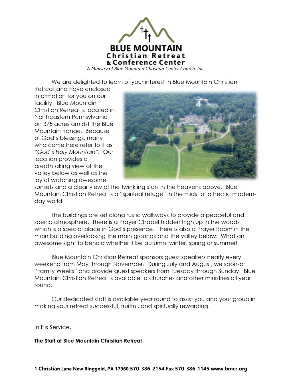 We Are Delighted to Learn of Your Interest in Blue Mountain Christian Retreat and Have Enclosed Information for You on Our Facility