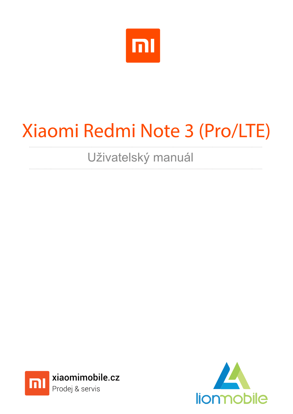 Xiaomi Redmi Note 3 (Pro/LTE) Uživatelský Manuál Začínáme S Mobilním Telefonem Vložení Karty SIM