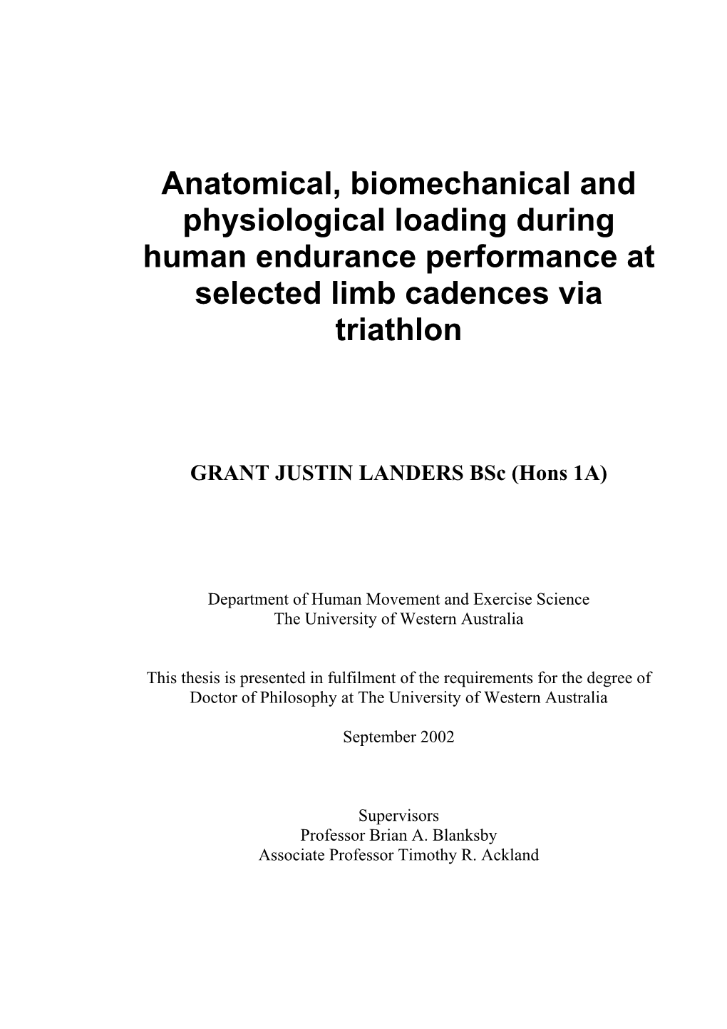 Anatomical, Biomechanical and Physiological Loading During Human Endurance Performance at Selected Limb Cadences Via Triathlon