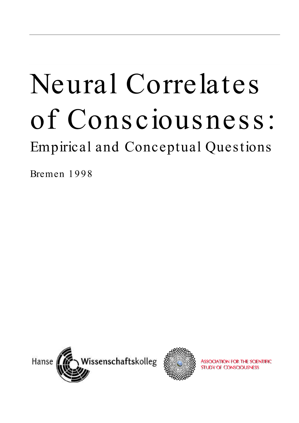 Neural Correlates of Consciousness: Empirical and Conceptual Questions