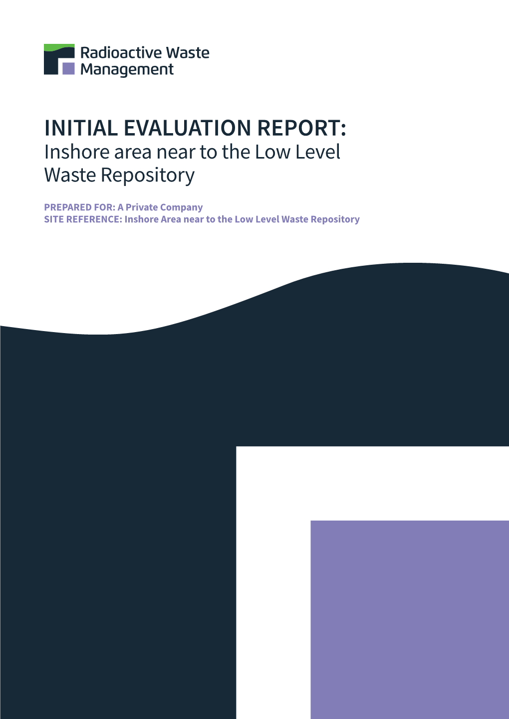 INITIAL EVALUATION REPORT: Inshore Area Near to the Low Level Waste Repository
