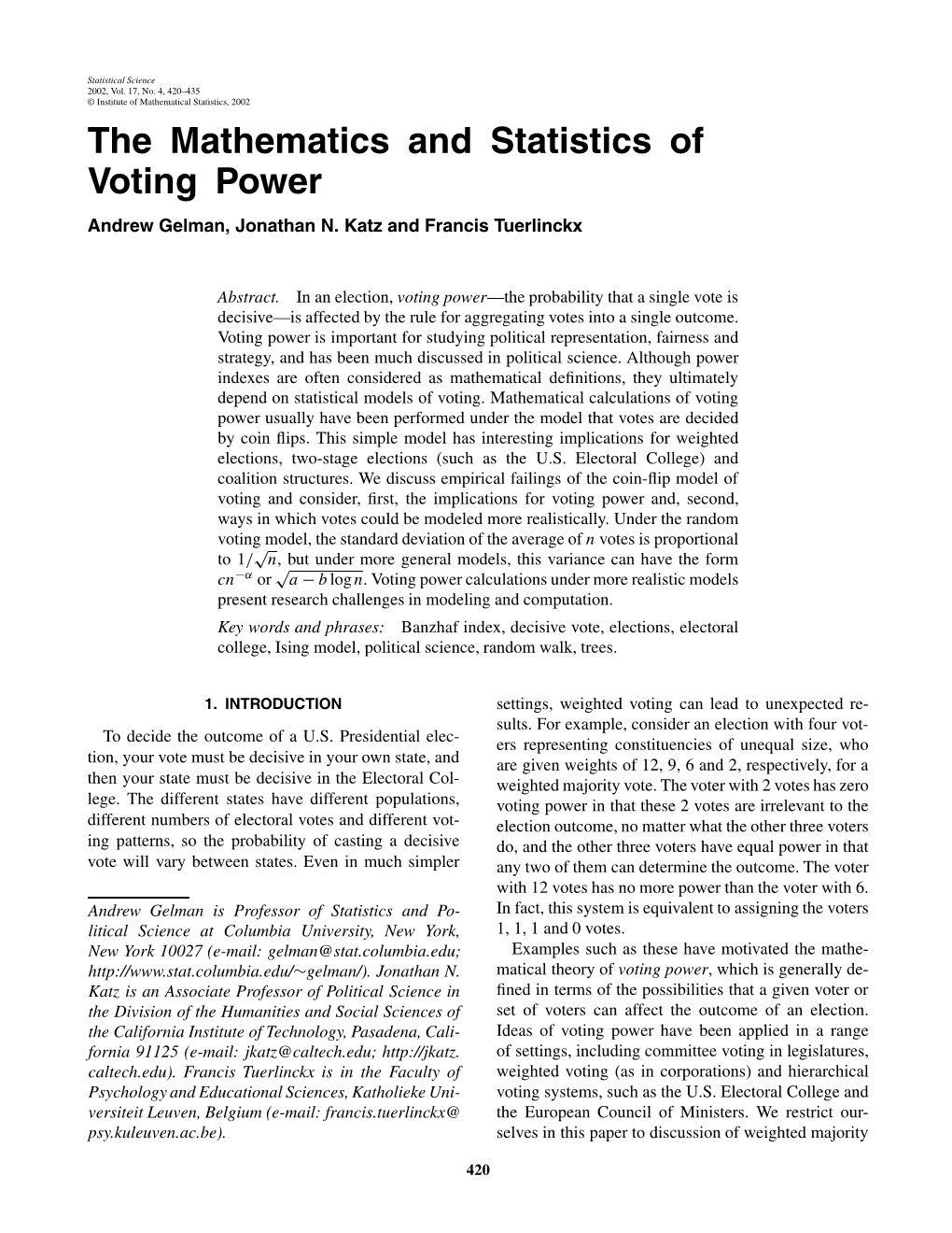 The Mathematics and Statistics of Voting Power Andrew Gelman, Jonathan N