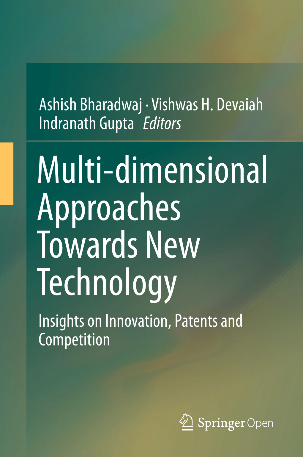 Multi-Dimensional Approaches Towards New Technology