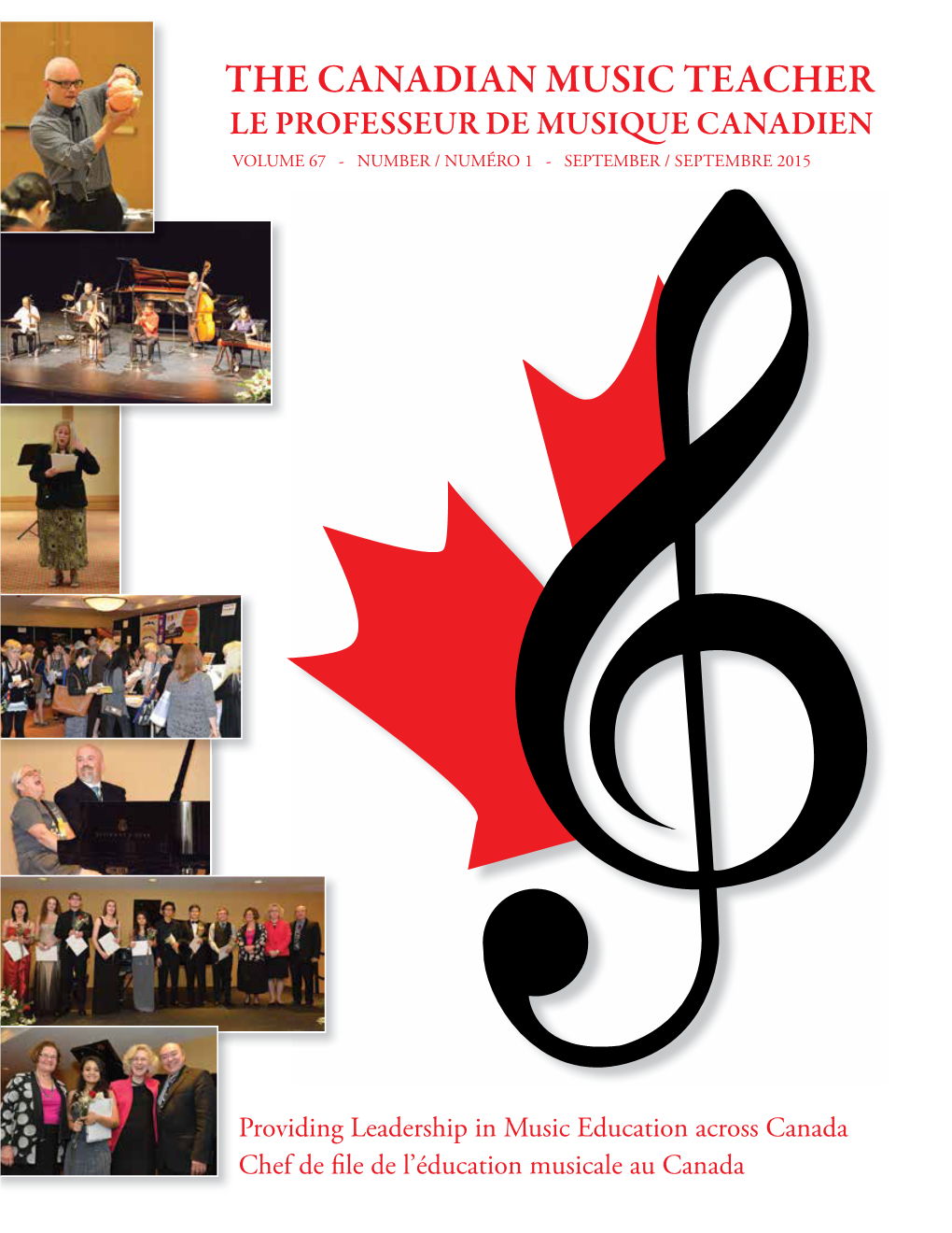 The Canadian Music Teacher Le Professeur De Musi Ue Canadien Volume 67 - Number / Numéro 1 - September / Septembre 2015