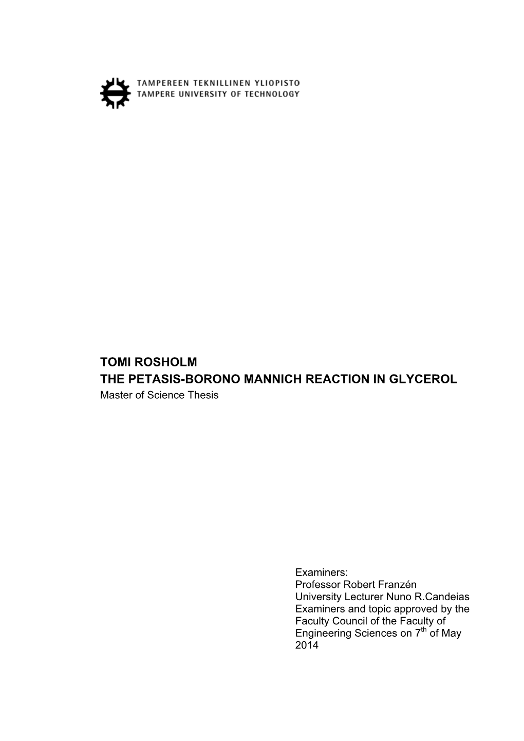 TOMI ROSHOLM the PETASIS-BORONO MANNICH REACTION in GLYCEROL Master of Science Thesis