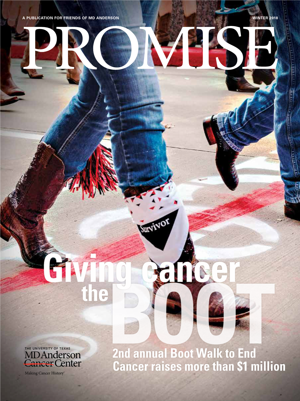 PROMISE WINTER 2018 a PUBLICATION for FRIENDS of MD ANDERSON Harry Longwell ADOLFO CHAVEZ III ADOLFO CHAVEZ