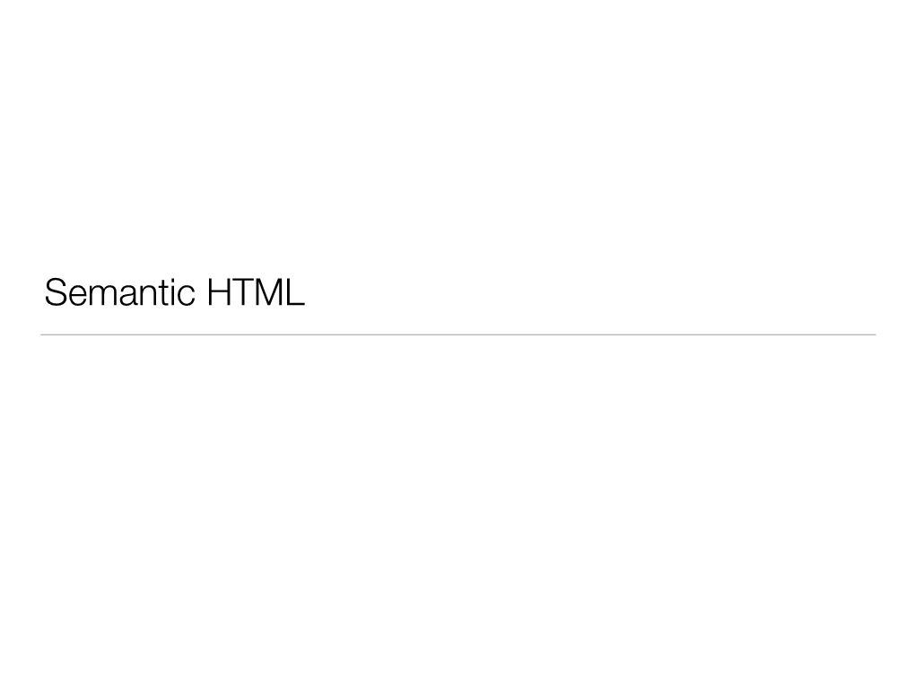 Semantic HTML the Need for Semantic Elements