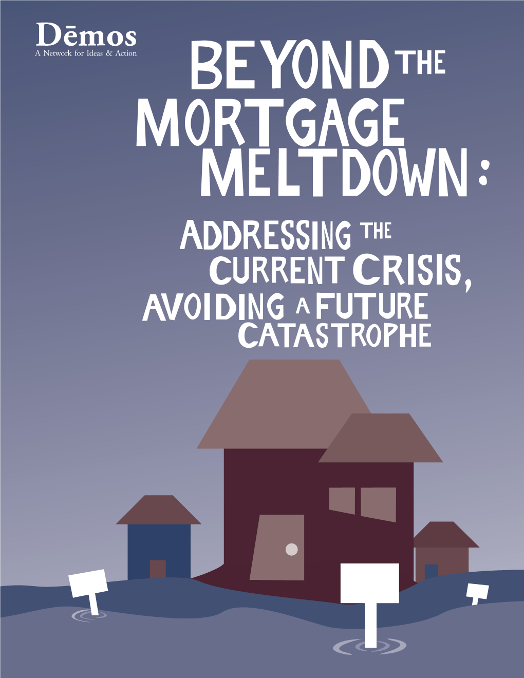 Beyond the Mortgage Meltdown By