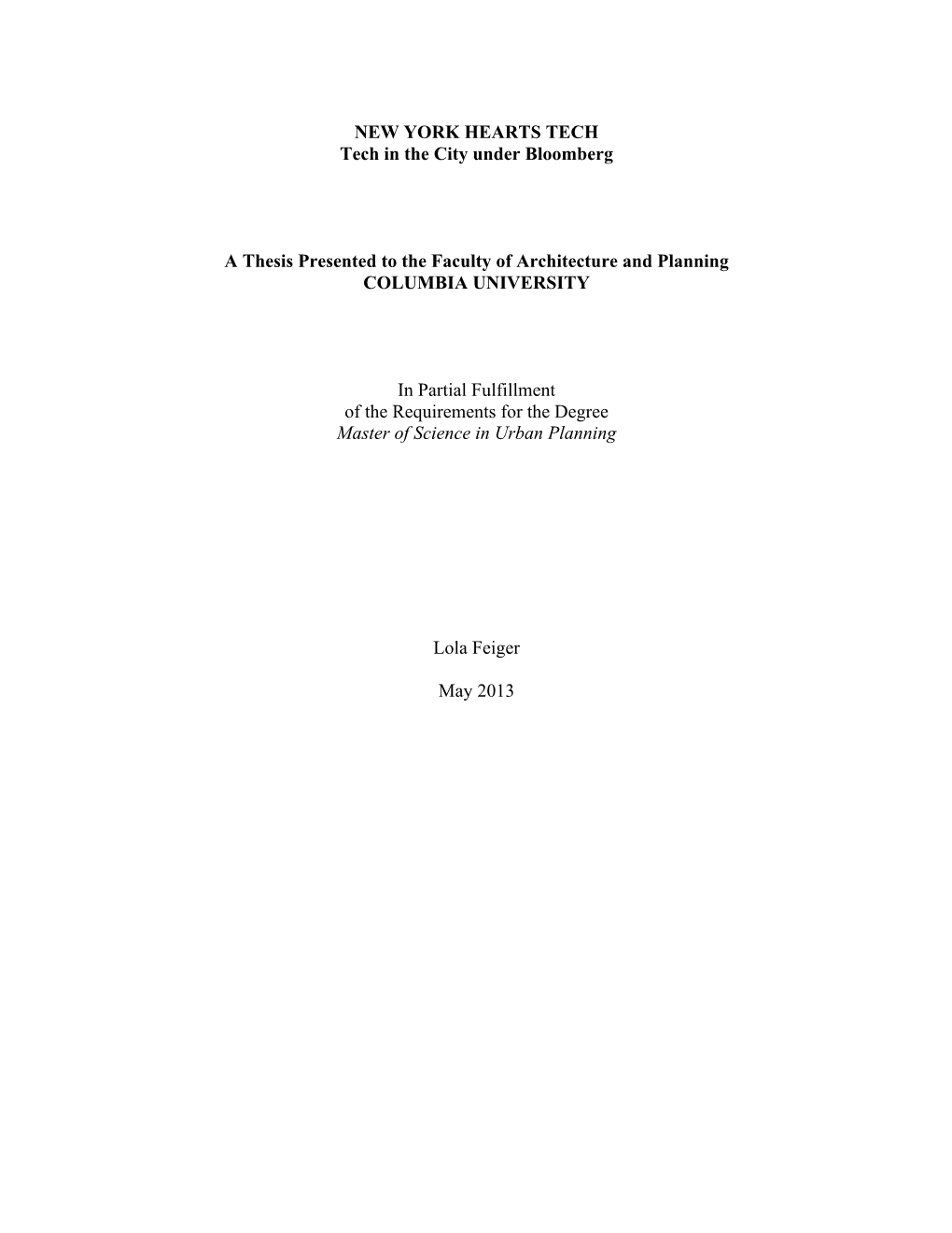 NEW YORK HEARTS TECH Tech in the City Under Bloomberg a Thesis Presented to the Faculty of Architecture and Planning COLUMBIA UN