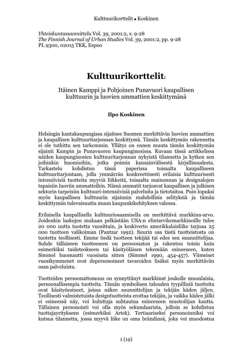 Kulttuurikorttelit: Itäinen Kamppi Ja Pohjoinen Punavuori Kaupallisen