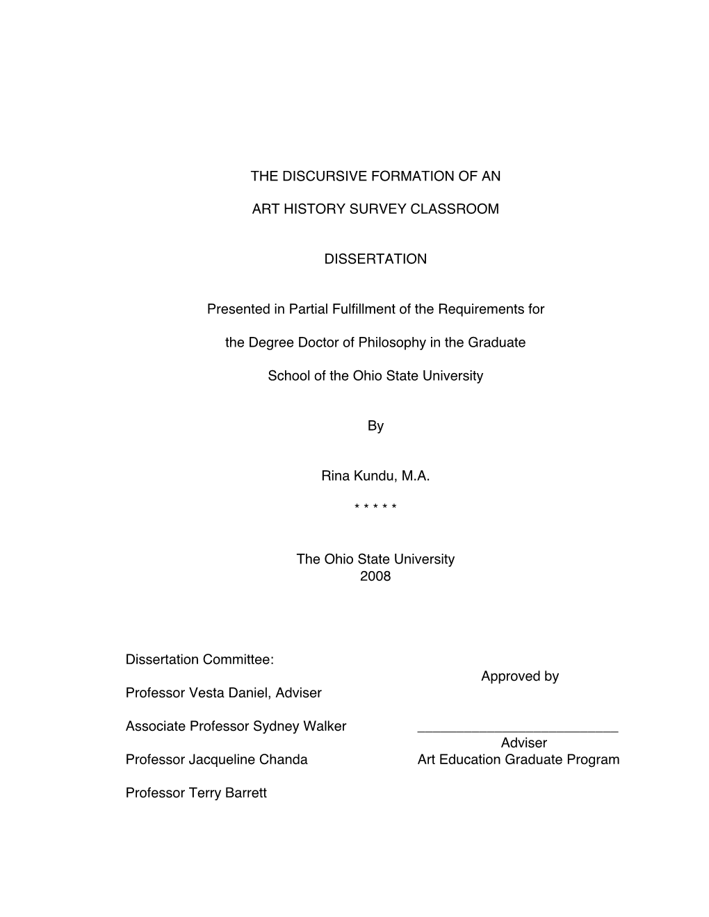 THE DISCURSIVE FORMATION of an ART HISTORY SURVEY CLASSROOM DISSERTATION Presented in Partial Fulfillment of the Requirements Fo
