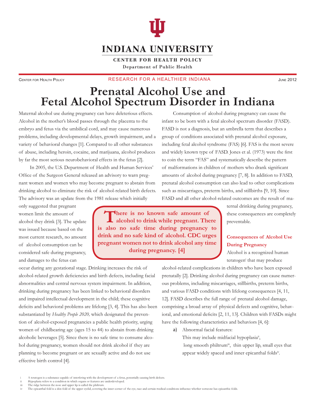 Prenatal Alcohol Use and Fetal Alcohol Spectrum Disorder in Indiana Maternal Alcohol Use During Pregnancy Can Have Deleterious Effects