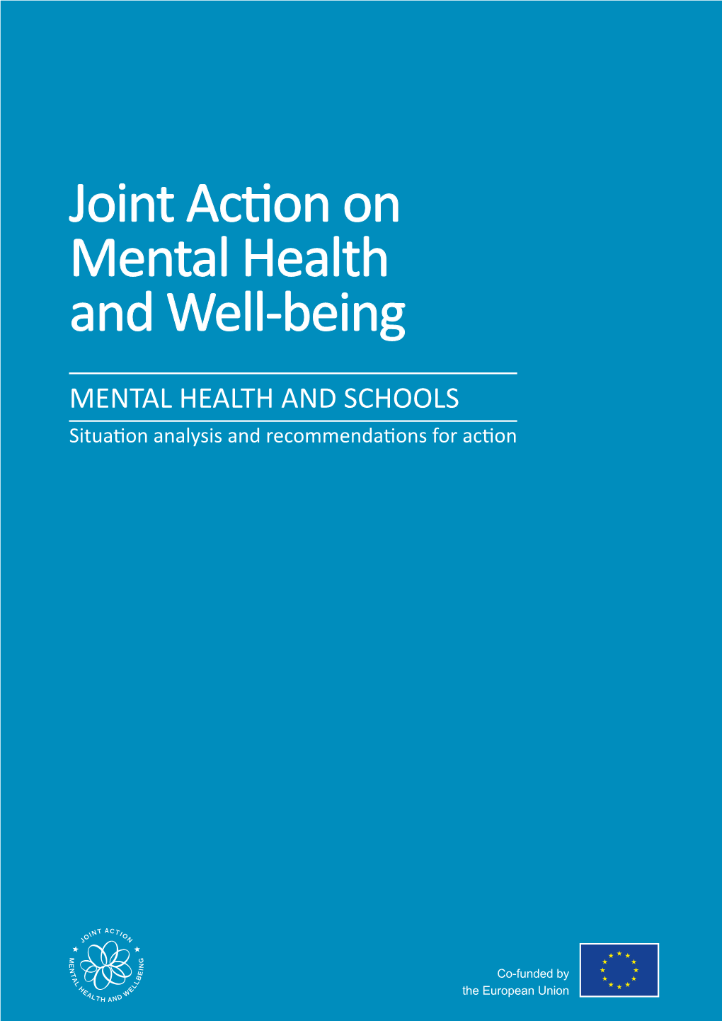 Joint Action on Mental Health and Well-Being (MH-WB)” Which Has Received Funding from the European Union in the Framework of the Health Programme