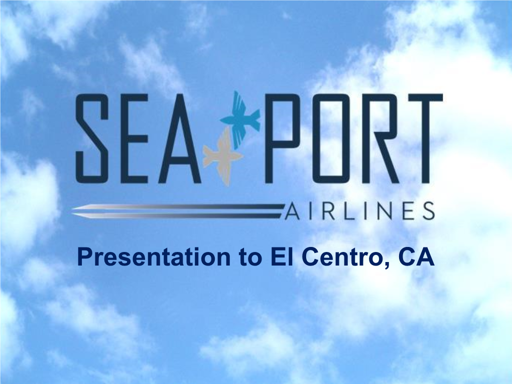 Sea Port Airlines Service to Imperial Airport