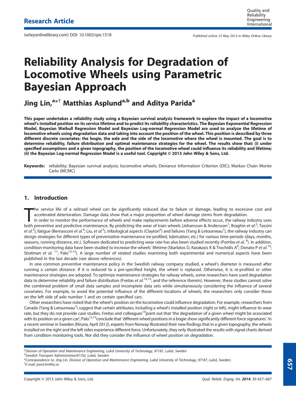 Reliability Analysis for Degradation of Locomotive Wheels Using Parametric Bayesian Approach Jing Lin,A*† Matthias Asplunda,B and Aditya Paridaa