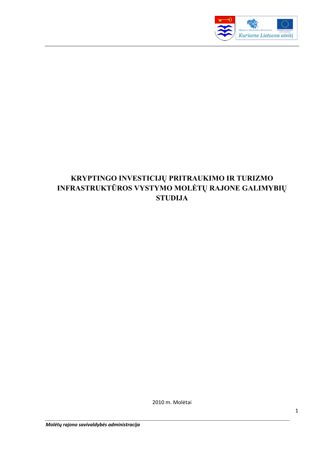 Kryptingo Investicijų Pritraukimo Ir Turizmo Infrastruktūros Vystymo Molėtų Rajone Galimybių Studija