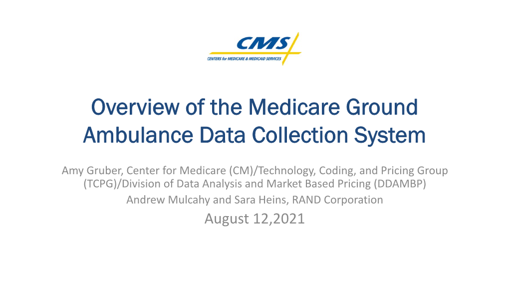 Overview of the Medicare Ground Ambulance Data Collection System