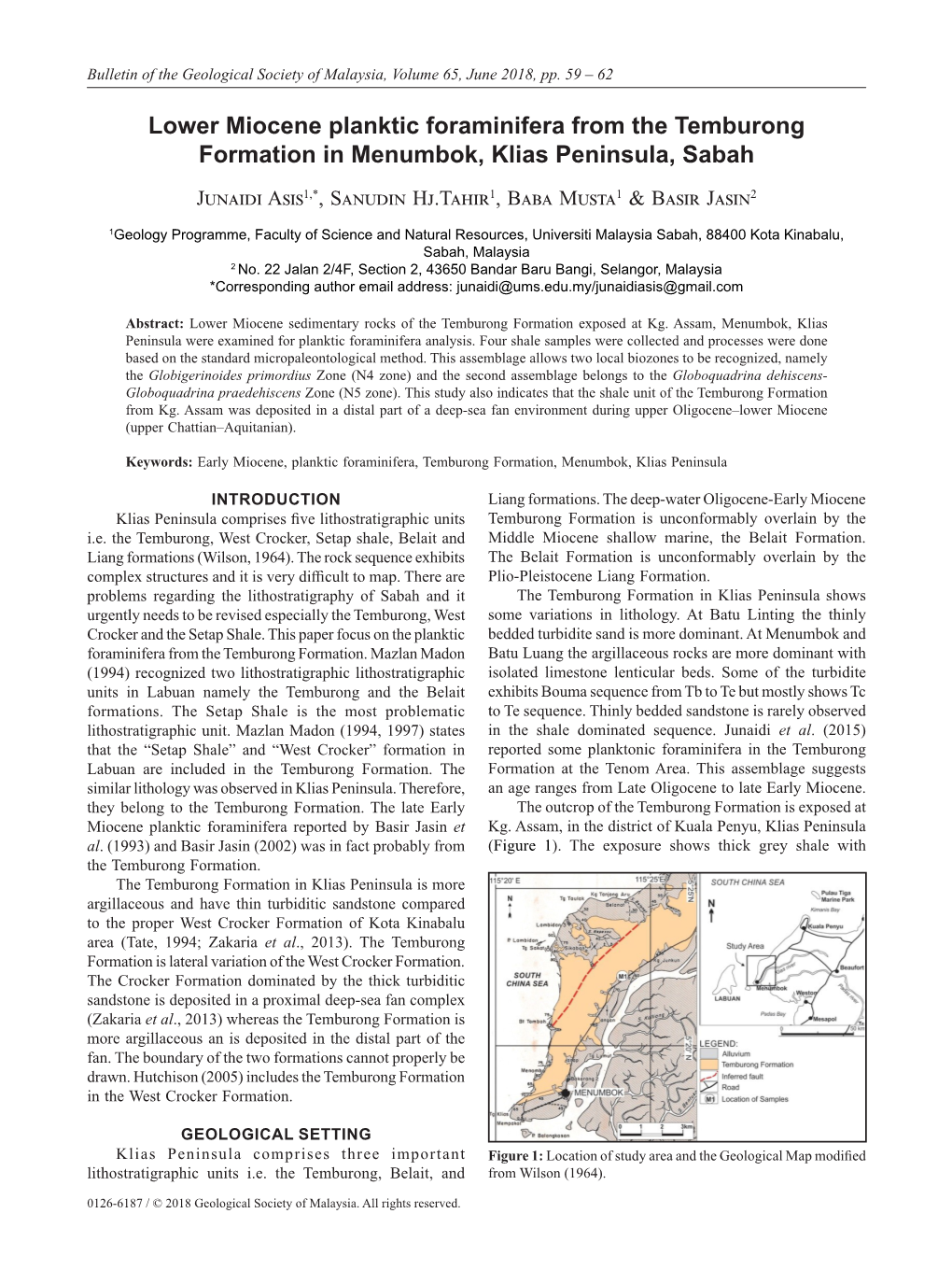 Lower Miocene Planktic Foraminifera from the Temburong Formation in Menumbok, Klias Peninsula, Sabah Junaidi Asis1,*, Sanudin Hj.Tahir1, Baba Musta1 & Basir Jasin2