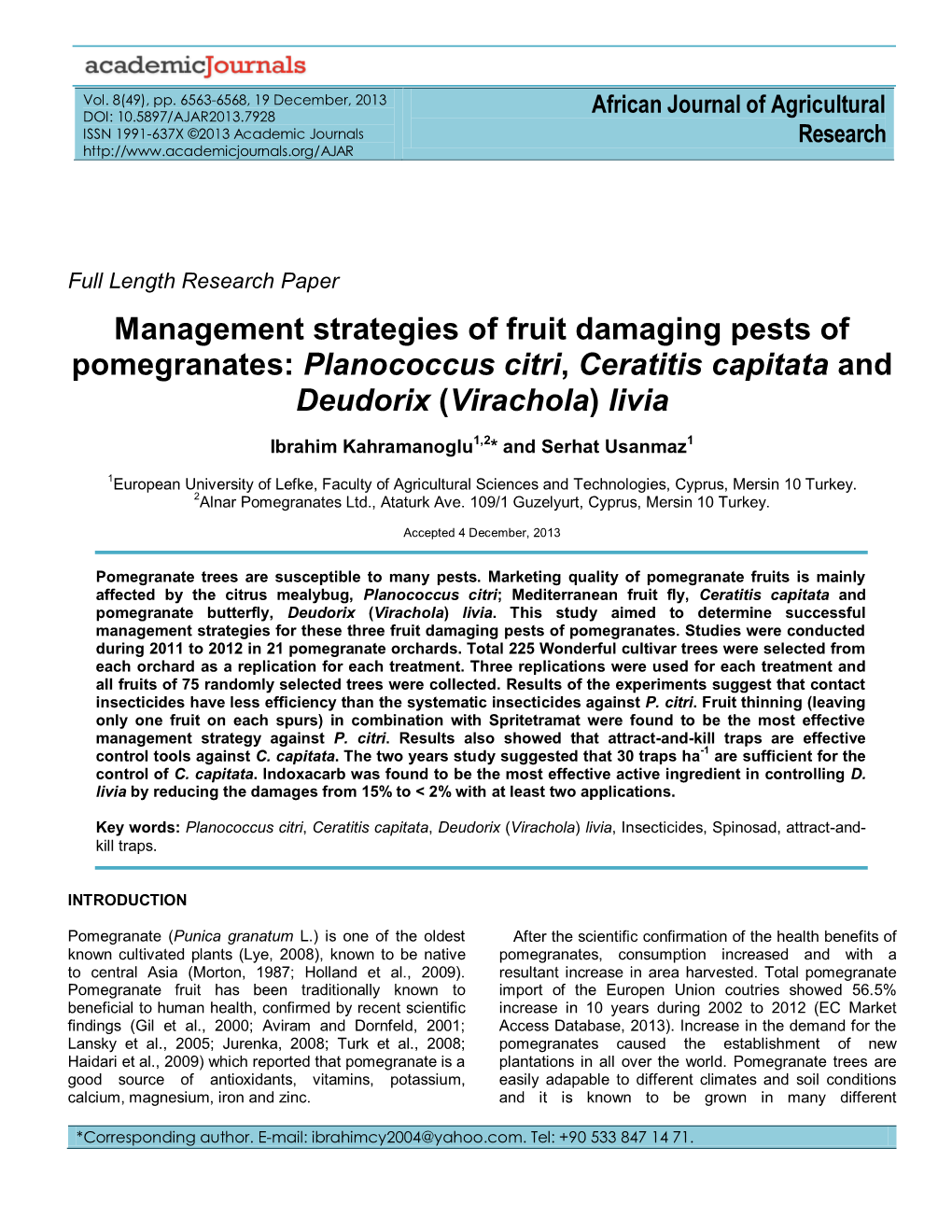 Management Strategies of Fruit Damaging Pests of Pomegranates: Planococcus Citri, Ceratitis Capitata and Deudorix (Virachola) Livia