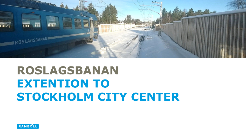 Roslagsbanan Extention to Stockholm City Center Agenda