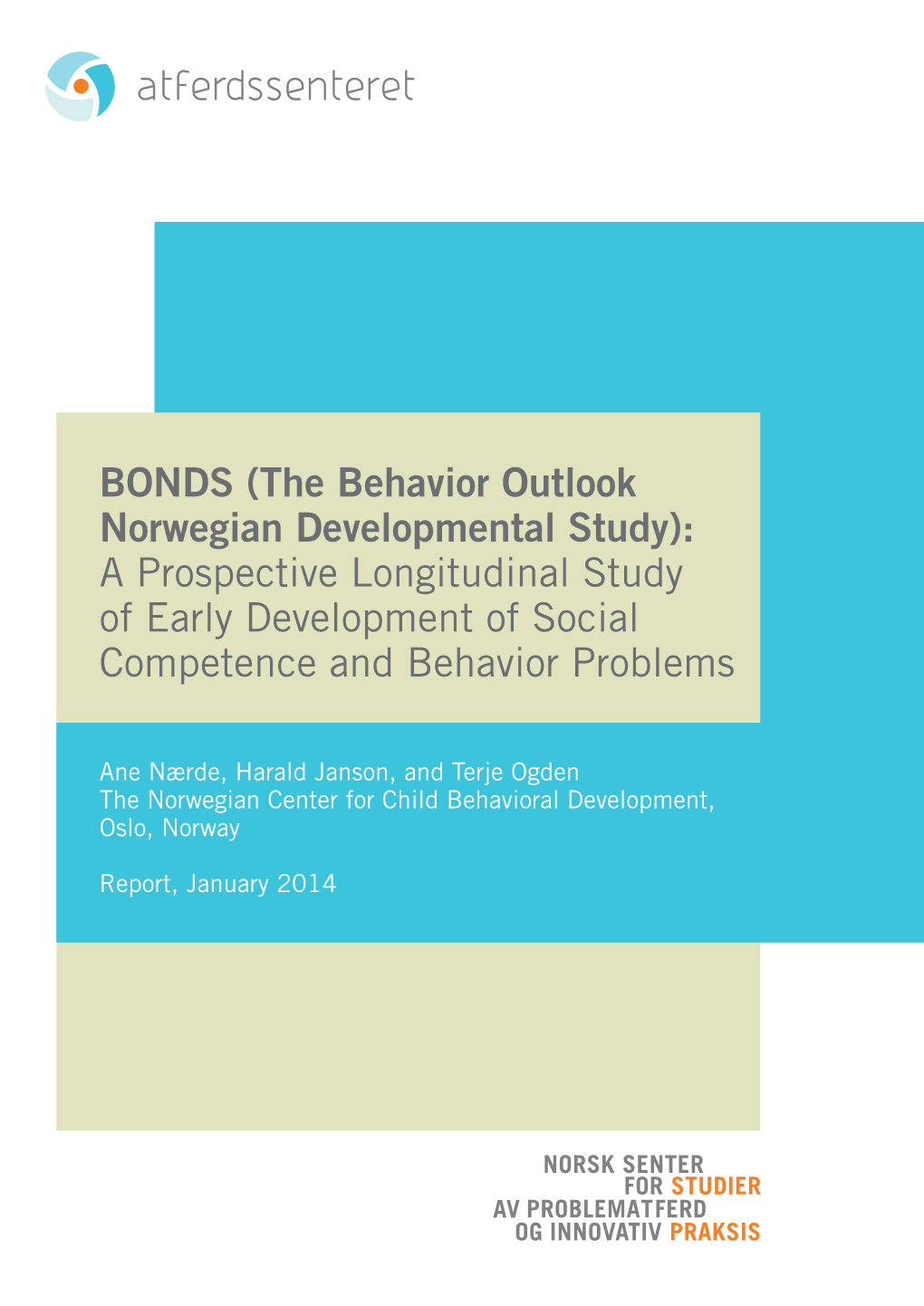 BONDS (The Behavior Outlook Norwegian Developmental Study): a Prospective Longitudinal Study of Early Development of Social Competence and Behavior Problems