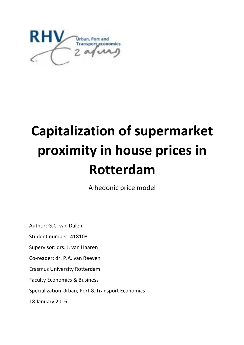 Capitalization of Supermarket Proximity in House Prices in Rotterdam a Hedonic Price Model