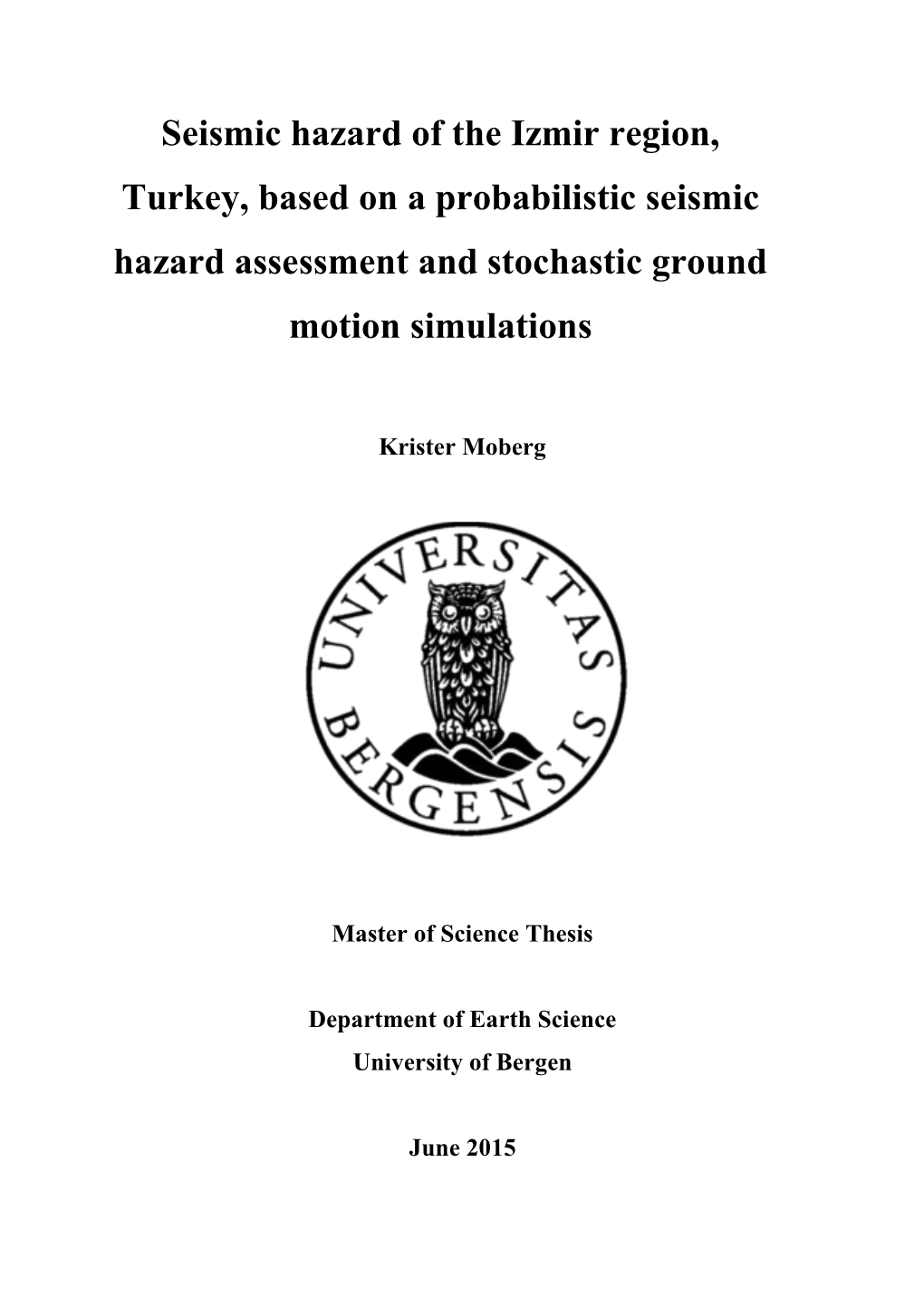 Seismic Hazard of the Izmir Region, Turkey, Based on a Probabilistic Seismic Hazard Assessment and Stochastic Ground Motion Simulations