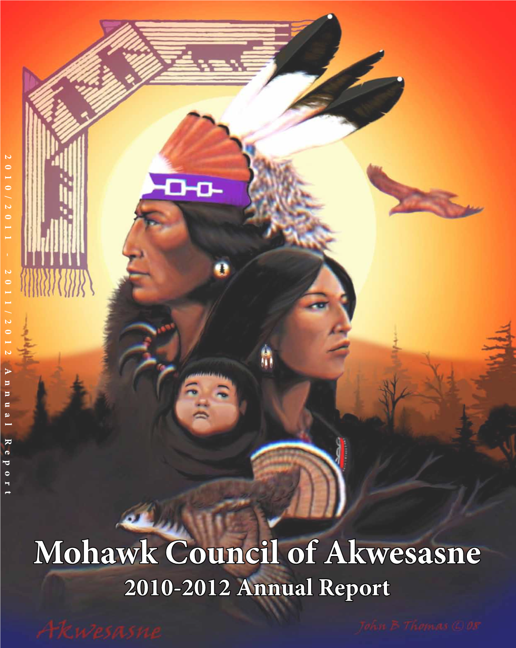 2010-2012 Annual Report2010-2012 Annual Mohawk Council Akwesasne of Mohawk