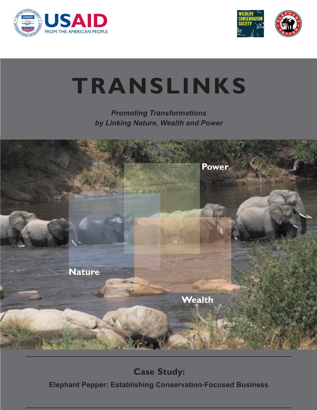 Elephant Pepper: Establishing Conservation-Focused Business TRANSLINKS Case Study Elephant Pepper: Establishing Conservation-Focused Business