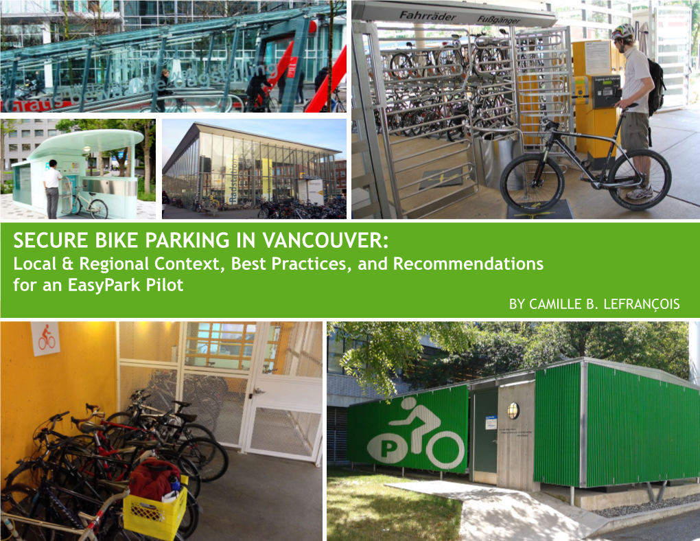 SECURE BIKE PARKING in VANCOUVER: Local & Regional Context, Best Practices, and Recommendations for an Easypark Pilot by Camille B