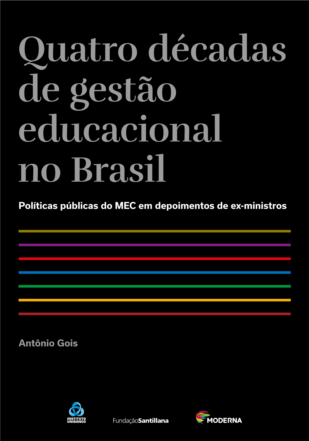 Quatro Décadas De Gestão Educacional No Brasil