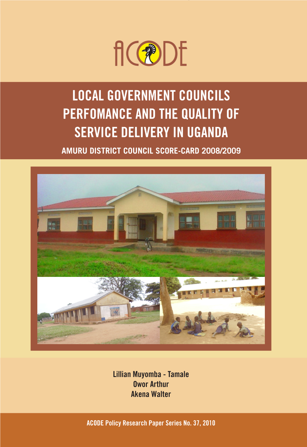 Local Government Councils Perfomance and the Quality of Service Delivery in Uganda Amuru District Council Score-Card 2008/2009