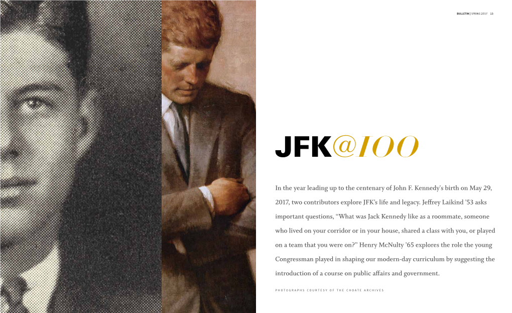 In the Year Leading up to the Centenary of John F. Kennedy's Birth on May 29, 2017, Two Contributors Explore JFK’S Life and Legacy