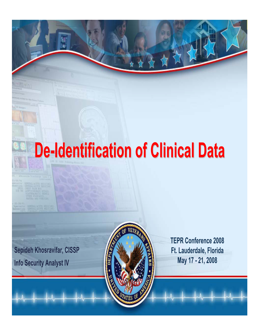 De-Identificationde--Identificationidentification Ofof Clinicalclinical Datadata