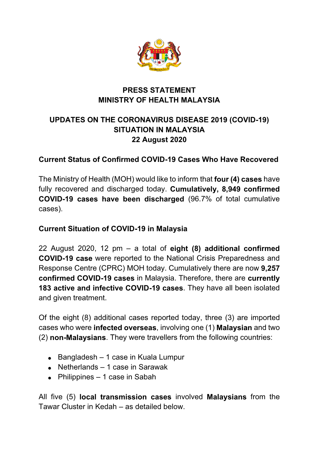 PRESS STATEMENT MINISTRY of HEALTH MALAYSIA UPDATES on the CORONAVIRUS DISEASE 2019 (COVID-19) SITUATION in MALAYSIA 22 August