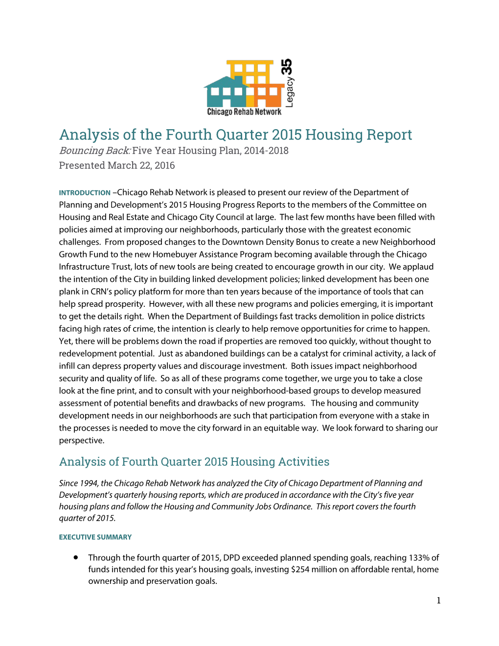Analysis of the Fourth Quarter 2015 Housing Report Bouncing Back: Five Year Housing Plan, 2014-2018 Presented March 22, 2016