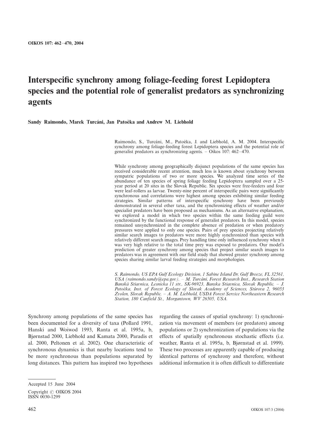 Interspecific Synchrony Among Foliage-Feeding Forest Lepidoptera Species and the Potential Role of Generalist Predators As Synchronizing Agents