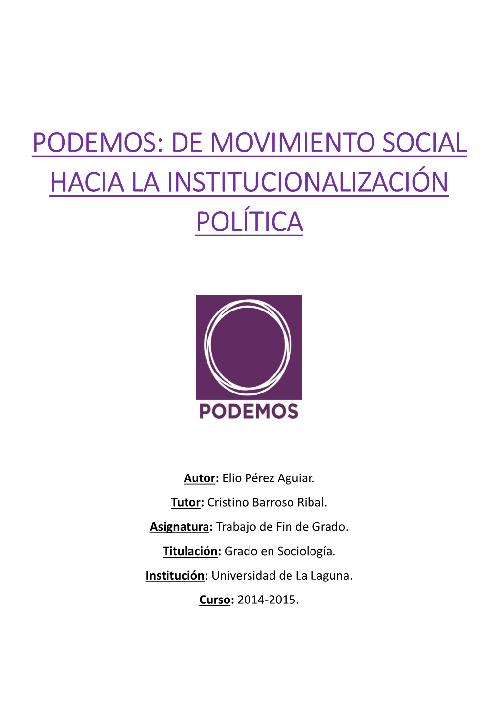 Podemos: De Movimiento Social Hacia La Institucionalización Política