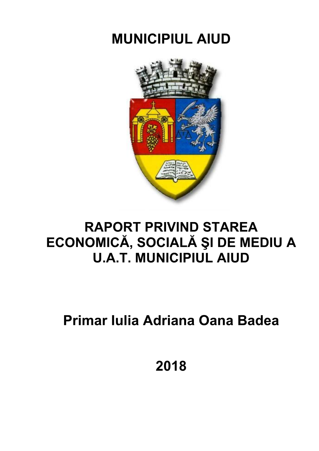 MUNICIPIUL AIUD Primar Iulia Adriana Oana Badea 2018