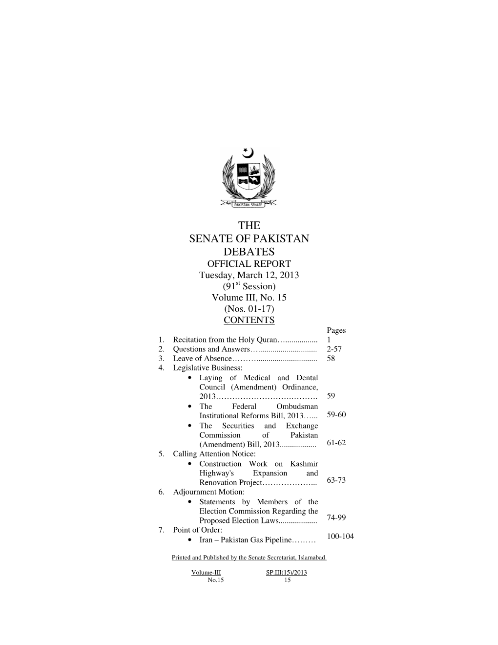THE SENATE of PAKISTAN DEBATES OFFICIAL REPORT Tuesday, March 12, 2013 (91 St Session) Volume III, No